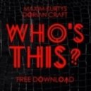 Dorian Craft, Maxim Kurtys - Who\'s This (Original Mix)