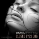 Digital Rhythmic - Closed Eyes 006