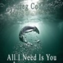 Greg Cooke - All I Need Is You