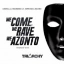 Axwell & Ingrosso Vs. Matisse & Sadko - We Come, We Rave, We Azonto (Triarchy Edit)