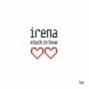 Irena - Stuck In Love