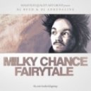 Milky Chance - Fairytale