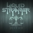 Liquid Stranger - Justice (Original Mix)