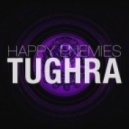 Happy Enemies - Tughra