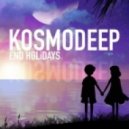 KosmoDeep - End Holidays