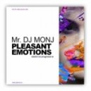Mr. Dj Monj - Pleasant Emotions