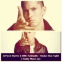 DJ Nick Martin & DMC FatDaddy - Shake That Tight