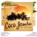 Mr President - Coco Jambo (Kavada & Alex Serov Remix)