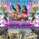 Riff Raff x Crichy Crich x Yung Elvis - Cotton Candy