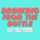 Calvin Harris feat. Tinie Tempah - Drinking From The Bottle