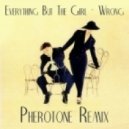 Everything But The Girl - Wrong
