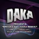 DaKa - Breaks Day (DaKa Remix)