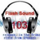 SVnagel - Flash Sound (trance music) 103 weekly edition,March 2014 ()