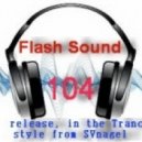 SVnagel - Flash Sound (trance music) 104 weekly edition,March 2014 ()