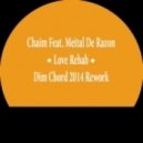 Chaim Feat. Meital De Razon - Love Rehab (Dim Chord 2014 Rework)