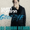 Glenn Morrison feat. Islove - Goodbye (Dj Demm Remix)