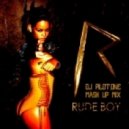 Rihanna & Alexx Slam & M.Martini - Rude Boy (DJ Pilot.One Mash Up Mix)