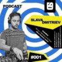 Slava Dmitriev - 001 Podcast (June 2014)