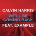 Calvin Harris - We'll Be Coming Back