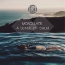 Moscillate - A Sense Of Calm