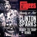 Fugees - Ready or Not (Clinton Sparks Remix)