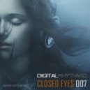 Digital Rhythmic - Closed Eyes 007