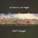 At Dawn We Rage - Isra's Voyage