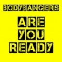 Bodybangers - Are You Ready