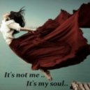 Kaitlyn - It's not me .. It's my soul..