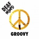DeafMind - Groovy