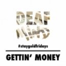 DeafMind - Gettin' Money