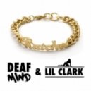 DeafMind, Lil Clark - Ratchet