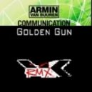 Armin Van Buuren - Communication (Golden Gun Remace)