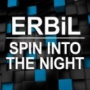 ErbiL - Spin Into The Night