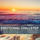 DJ Amarel - Emotional Chillstep Mix 2014 ()