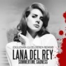 Lana Del Rey - Summertime Sadness (Oguzhan Guzelderen Remix)