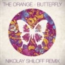 The Orange - Butterfly (Nikolay Shiloff Remix)