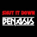 Benasis - Shut It Down
