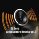 Dj Serg - Atmosphere Breaks vol.4