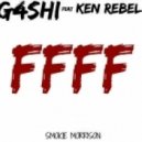 G4shi Ft. Ken Rebel - FFFF (Original mix)