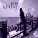X-Wise - To Be Alone