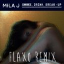 Mila J - Smoke, Drink, Break Up