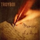 TroyBoi - Memoirs of an Angel