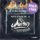 Specimen A - Rockstar (feat Suffice - uAnimals Remix)
