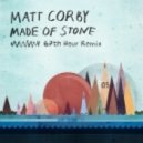 Matt Corby - Made Of Stone (67th Hour Remix)