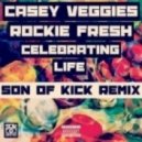 Casey Veggies & Rockie Fresh - Celebrating Life (Son Of Kick Remix)