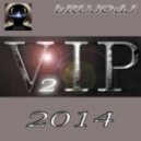 bRUJOdJ - VIP 2014 pt,2