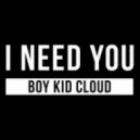 Boy Kid Cloud - I Need You