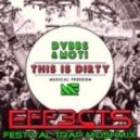 DVBBS & Moti - This Is Dirty