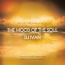 Dj_Ivan - The mood of the soul.Vol 1 ()
